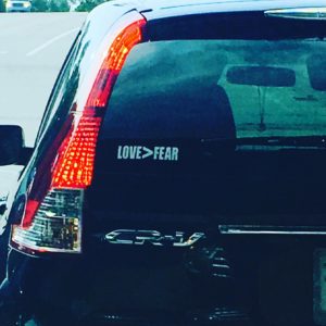 love greater than fear