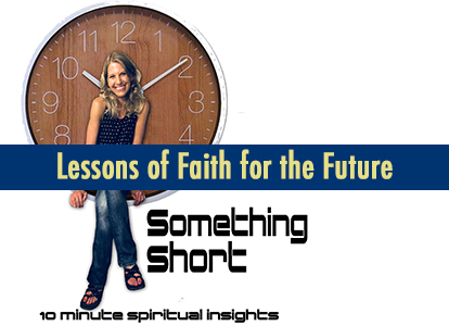 Lessons of faith for the future